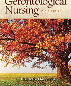 Test Bank for Gerontological Nursing 9th Edition, Charlotte Eliopoulos