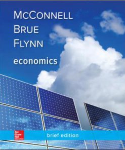 Solution Manual for Economics, Brief Edition, 3rd Edition, Campbell McConnell, Stanley Brue, Sean Flyn