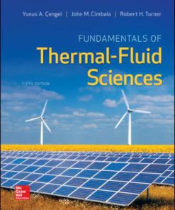 Solution Manual for Fundamentals of Thermal-Fluid Sciences, 5th Edition, Yunus Cengel, Robert Turner John Cimbala