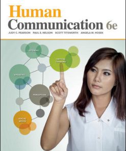 Test Bank for Human Communication, 6th Edition, Judy Pearson, Paul Nelson, Scott Titsworth, Angela Hosek