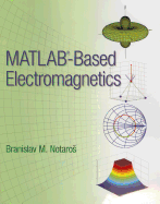 Solutions Manual for MATLAB-Based Electromagnetics by Branislav M. Notaros 0132857944