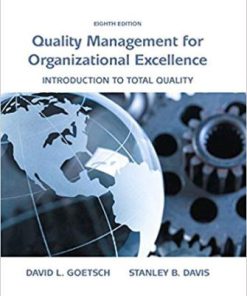 Test Bank for Quality Management for Organizational Excellence, 8th Edition, David L. Goetsch, Stanley Davis