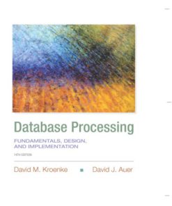 Solution Manual for Database Processing 14th Edition Kroenke