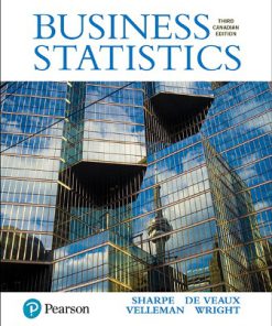 Test Bank for Business Statistics, 3rd Canadian Edition, Norean R. Sharpe, Norean D Sharpe, Richard D. De Veaux Paul F. Velleman David Wright