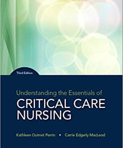 Test Bank for Understanding the Essentials of Critical Care Nursing, 3rd Edition, Kathleen Perrin Carrie MacLeod