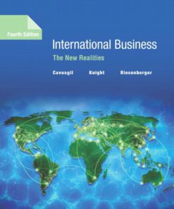 Solution Manual for International Business: The New Realities, 4th Edition, S. Tamer Cavusgil