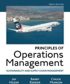 Solution Manual for Principles of Operations Management 10th Edition Heizer