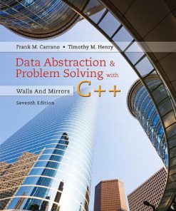 Solution Manual for Data Abstraction and Problem Solving with C++: Walls and Mirrors 7th EditionCarrano