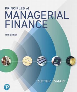 Test Bank for Principles of Managerial Finance, 15th Edition, Chad J. Zutter Scott B. Smart