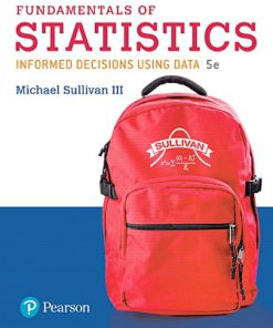 Test Bank for Fundamentals of Statistics 5th Edition Michael Sullivan