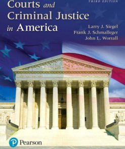 Test Bank for Courts and Criminal Justice in America, 3rd Edition, Larry J Siegel, Frank Schmalleger, John L. Worrall