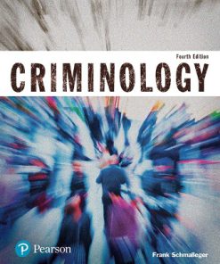 Test Bank for Criminology, 4th Edition, Frank Schmalleger