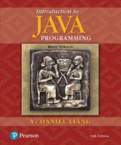 Solution Manual for Introduction to Java Programming, Brief Version, 11th Edition, Y. Daniel Liang