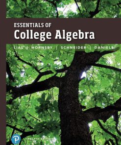 Test Bank for Essentials of College Algebra, 12th Edition, Margaret L. Lial, John Hornsby, David I. Schneider, Callie Daniels