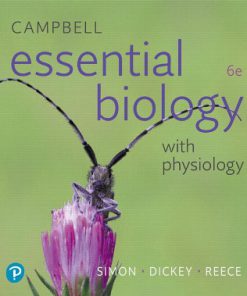 Test Bank for Campbell Essential Biology with Physiology, 6th Edition, Eric J. Simon Jean L. Dickey Jane B. Reece