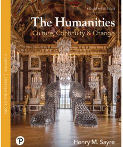 Test Bank for The Humanities: Culture, Continuity, and Change, Volume 2 4th Edition Sayre