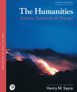 Test Bank for The Humanities: Culture, Continuity, and Change, Volume 1 4th Edition Sayre