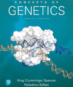 Test Bank for Concepts of Genetics, 12th Edition, William S. Klug, Michael R. Cummings, Charlotte A. Spencer, Michael A. Palladino Darrell Killian