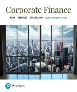 Solution Manual for Corporate Finance, 4th Canadian Edition, Jonathan Berk Peter DeMarzo David Stangeland