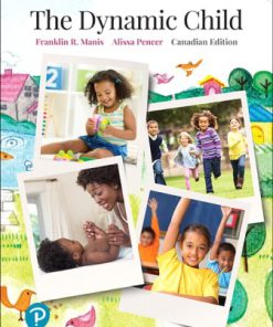 Test Bank for The Dynamic Child, 1st Canadian Edition, Franklin R. Manis, Alissa Pencer