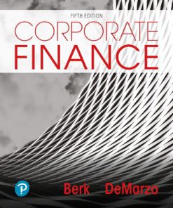 Solution Manual for Corporate Finance, 5th Edition, Jonathan Berk, Peter DeMarzo