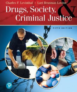 Test Bank for Drugs, Society and Criminal Justice, 5th Edition, Charles F. Levinthal Lori Brusman-Lovins