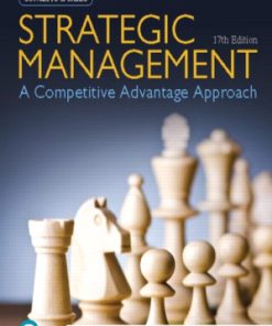 Solution Manual for Strategic Management: A Competitive Advantage Approach, Concepts and Cases 17th Edition Fred R. David