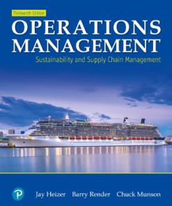 Test Bank for Operations Management: Sustainability and Supply Chain Management, 13th Edition, Jay Heizer, Barry Render Chuck Munson