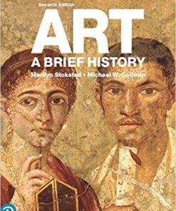 Test Bank for Art: A Brief History, 7th Edition, Marilyn Stokstad, Michael W. Cothren