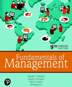 Test Bank for Fundamentals of Management, 9th Canadian Edition, Stephen P. Robbins, David A. DeCenzo, Mary A. Coulter, Ian Anderson