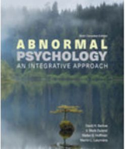 Test Bank for Abnormal Psychology: An Integrative Approach, 6th Edition, David H. Barlow, V. Mark Durand Stefan G. Hofmann Martin L. Lalumière