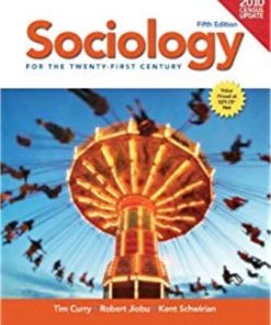 Test Bank for Sociology for the 21st Century, Census Update, 5th Edition Tim Curry