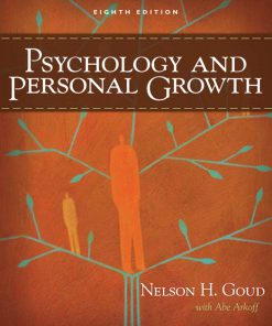 Test Bank for Psychology and Personal Growth, 8/E 8th Edition Nelson Goud, Abe Arkoff