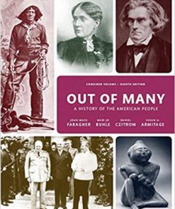 Test Bank for Out of Many: A History of the American People, Brief Edition, Combined Volume, 8th Edition, John Mack Faragher, Mari Jo Buhle Susan H. Armitage