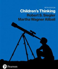 Test Bank for Children’s Thinking, 5th Edition, Robert Siegler Martha Alibali