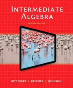 Test Bank for Intermediate Algebra, 12th Edition, Marvin L. Bittinger