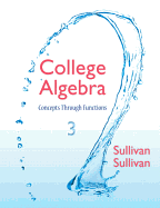 Solutions Manual for College Algebra: Concepts Through Functions 3rd Sullivan III 0321925726