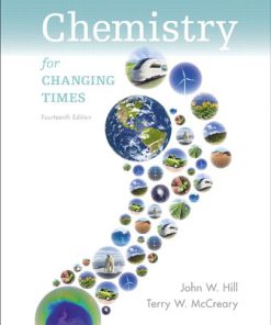 Solution Manual for Chemistry for Changing Times, 14th Edition John W. Hill Terry W. McCreary