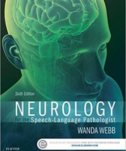 Test Bank for Neurology for the Speech-Language Pathologist, 5th Edition Webb