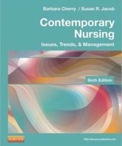 Test Bank for Contemporary Nursing, 6th Edition, By Barbara Cherry, Susan R. Jacob,