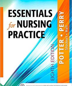 Test Bank for Essentials for Nursing Practice, 8th Edition, Patricia A. Potter, Anne Griffin Perry Patricia Stockert Amy Hall