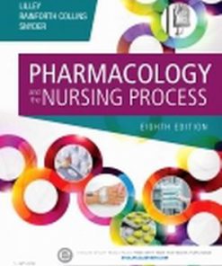 Test Bank for Pharmacology and the Nursing Process, 8th Edition, Linda Lane Lilley, Shelly Rainforth Collins Julie S. Snyder