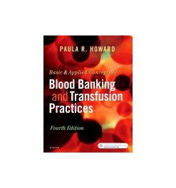 Test Bank for Basic and Applied Concepts of Blood Banking and Transfusion Practices 4th Edition by Howard