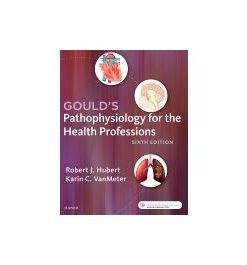 Test Bank for Goulds Pathophysiology for the Health Professions 6th Edition By Hubert