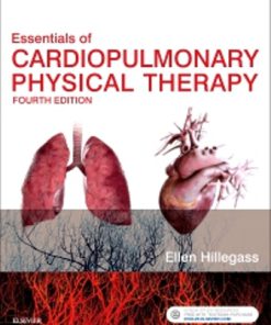 Test Bank for Essentials of Cardiopulmonary Physical Therapy, 4th Edition, by Ellen Hillegass, ISBN: 9780323430548