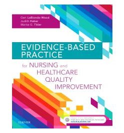 Test Bank for Evidence Based Practice for Nursing and Healthcare Quality Improvement 1st Edition by LoBiondo Wood