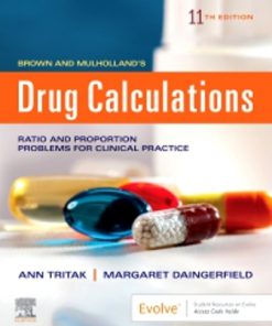 Test Bank for Brown and Mulholland’s Drug Calculations 11th Edition by Tritak