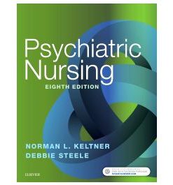 Test Bank for Psychiatric Nursing 8th Edition by Keltner