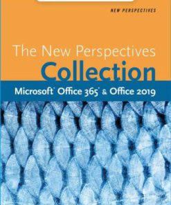 Test Bank for The New Perspectives Collection, Microsoft Office 365 & Office 2019, 1st Edition, Patrick Carey