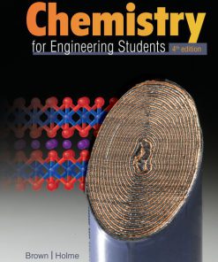 Test Bank for Chemistry for Engineering Students, 4th Edition, Lawrence S. Brown, Tom Holme